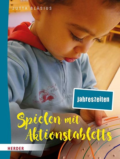 Spielen mit Aktionstabletts: Jahreszeiten, Jutta Bläsius - Gebonden - 9783451395222
