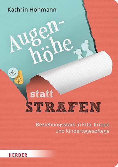 Augenhöhe statt Strafen, Kathrin Hohmann - Paperback - 9783451395550