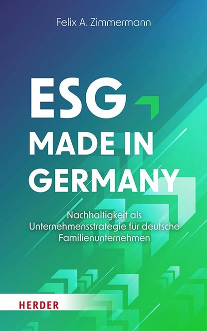 ESG - Made in Germany, Felix A. Zimmermann - Gebonden - 9783451396472