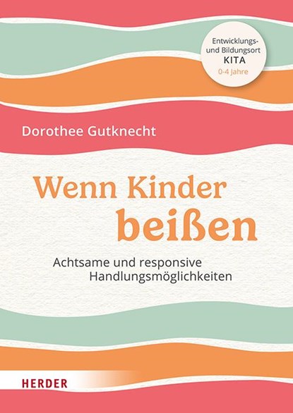 Wenn Kinder beißen, Dorothee Gutknecht - Paperback - 9783451396526