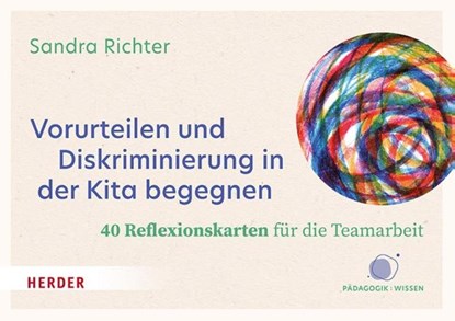 Vorurteilen und Diskriminierung in der Kita begegnen. 40 Reflexionskarten für die Teamarbeit, Sandra Richter - Losbladig - 9783451396762