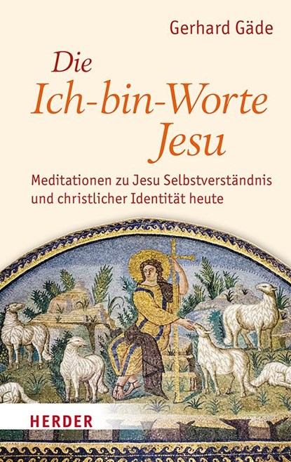 Die Ich-bin-Worte Jesu, Gerhard Gäde - Gebonden - 9783451397639