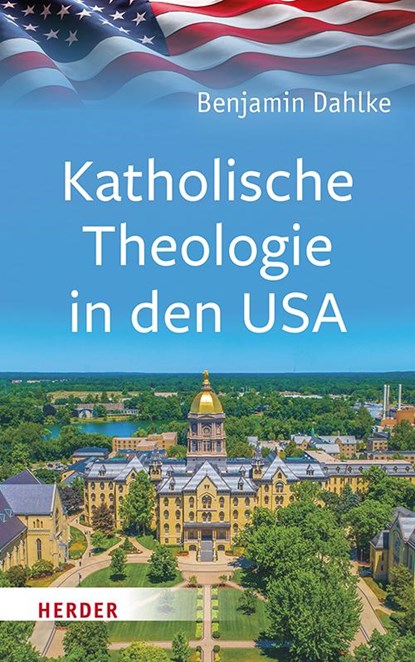 Katholische Theologie in den USA, Benjamin Dahlke - Gebonden - 9783451397769