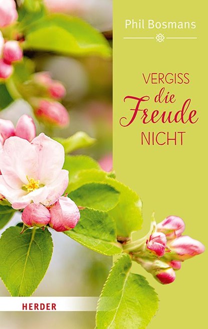 Vergiss die Freude nicht, Phil Bosmans - Gebonden - 9783451399749