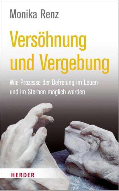 Versöhnung und Vergebung, Monika Renz - Paperback - 9783451600838