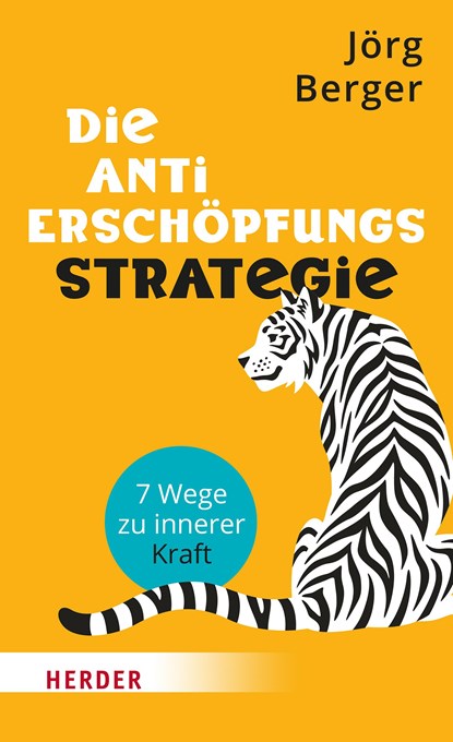 Die Anti-Erschöpfungsstrategie, Jörg Berger - Paperback - 9783451601255