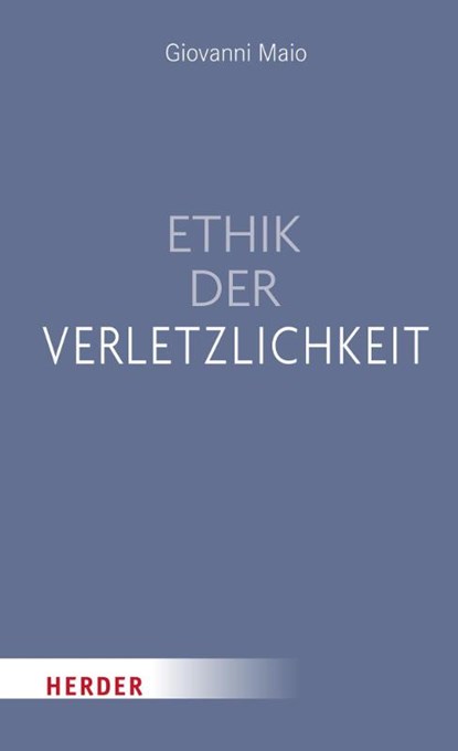 Ethik der Verletzlichkeit, Giovanni Maio - Gebonden - 9783451601323