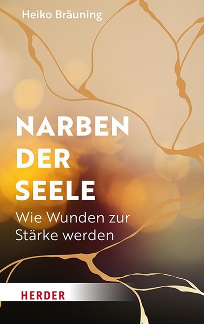 Narben der Seele, Heiko Bräuning - Gebonden - 9783451601699