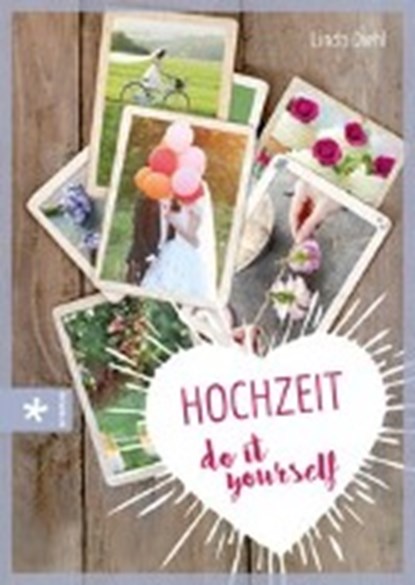 Hochzeit - do it yourself, DIEHL,  Linda - Gebonden - 9783451660702