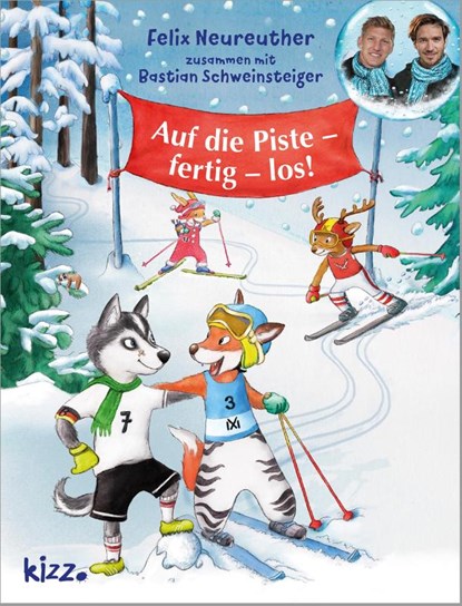 Auf die Piste, fertig, los!, Felix Neureuther ; Bastian Schweinsteiger - Gebonden - 9783451710964