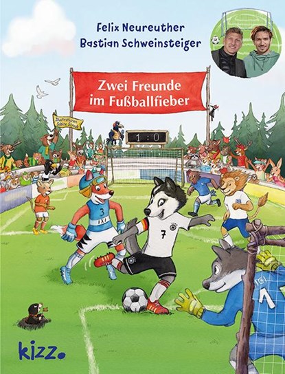 Zwei Freunde im Fußballfieber, Bastian Schweinsteiger ; Felix Neureuther - Gebonden - 9783451714443