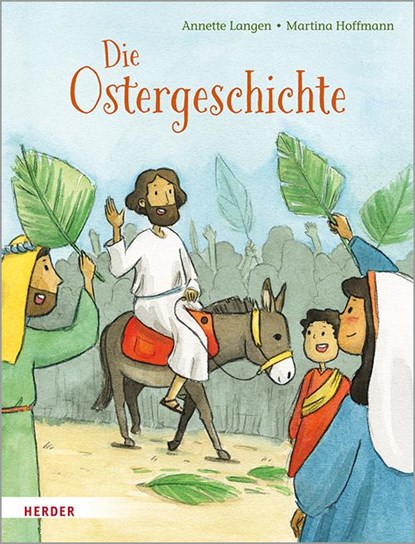 Die Ostergeschichte, Annette Langen - Gebonden - 9783451715679
