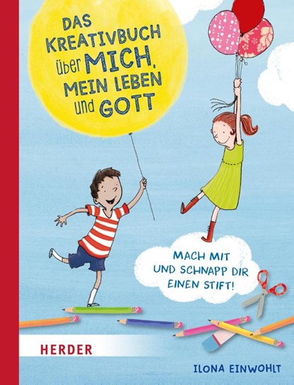 Das Kreativbuch über mich, mein Leben und Gott, Ilona Einwohlt - Paperback - 9783451716423