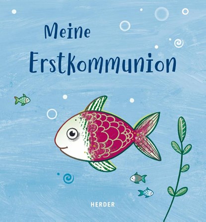 Meine Erstkommunion Erinnerungsalbum Fisch, niet bekend - Paperback - 9783451716607