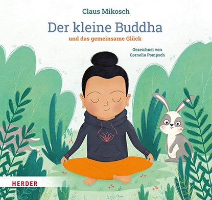 Der kleine Buddha und das gemeinsame Glück, Claus Mikosch - Gebonden - 9783451716805