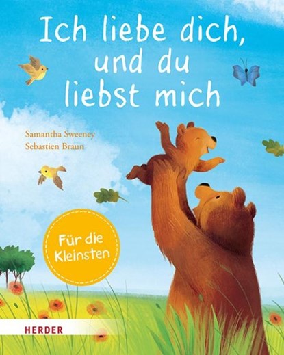 Ich liebe dich, und du liebst mich (Pappbilderbuch), Samantha Sweeney - Gebonden - 9783451717499
