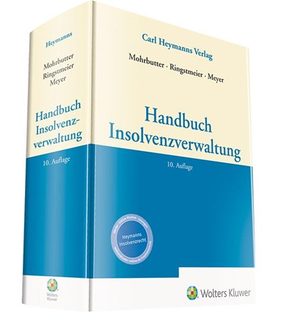 Handbuch Insolvenzverwaltung, Stefan Meyer ;  Harro Mohrbutter ;  Andreas Ringstmeier - Gebonden - 9783452289742
