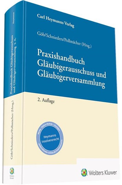 Praxishandbuch Gläubigerausschuss und Gläubigerversammlung, Marc Alexander Göb ; Frank Pollmächer ; Ferit Schnieders - Gebonden - 9783452296917