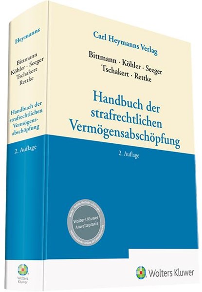 Handbuch der strafrechtlichen Vermögensabschöpfung, Folker Bittmann ; Marcus Köhler ; Gundula Seeger ; Sohre Tschakert - Gebonden - 9783452297181