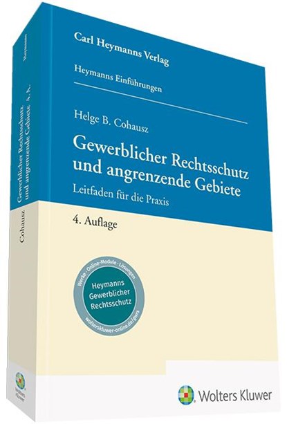 Gewerblicher Rechtsschutz und angrenzende Gebiete, Helge B. Cohausz ;  Matthias Rabbe ;  Torben R. Wißgott - Gebonden - 9783452299703