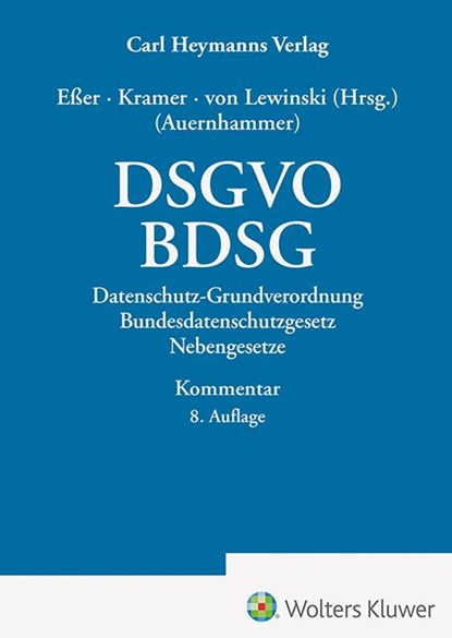 Auernhammer, DSGVO / BDSG - Kommentar, Martin Eßer ;  Philipp Kramer ;  Kai Von Lewinski - Gebonden - 9783452300300