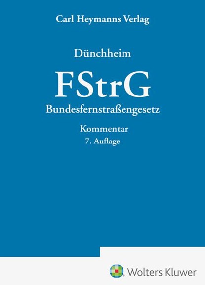 FStrG - Kommentar, Thomas Dünchheim - Gebonden - 9783452301086