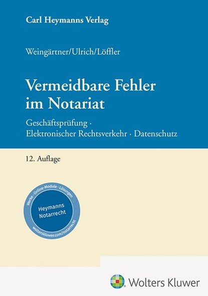 Vermeidbare Fehler im Notariat, Sebastian Löffler ; Stefan Ulrich ; Helmut Weingärtner - Gebonden - 9783452303363