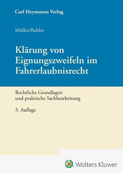 Klärung von Eignungszweifeln im Fahrerlaubnisrecht, Dieter Müller ; Adolf Rebler - Gebonden - 9783452303981