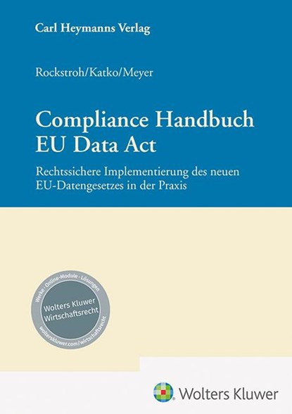 Compliance Handbuch EU Data Act, Peter Katko ; Eric Meyer ; Sebastian Rockstroh - Gebonden - 9783452304322