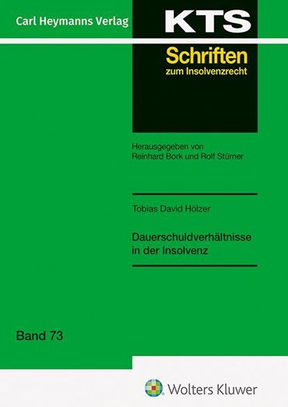 Dauerschuldverhältnisse in der Insolvenz (KTS 73), Tobias David Hölzer - Gebonden - 9783452305404