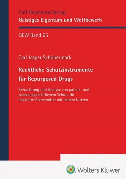 Rechtliche Schutzinstrumente für Repurposed Drugs (GEW 65), Carl Jasper Schönermark - Gebonden - 9783452305589