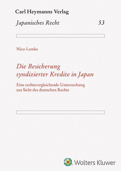 Die Besicherung syndizierter Kredite in Japan (JR 53), Nico Lemke - Gebonden - 9783452306166