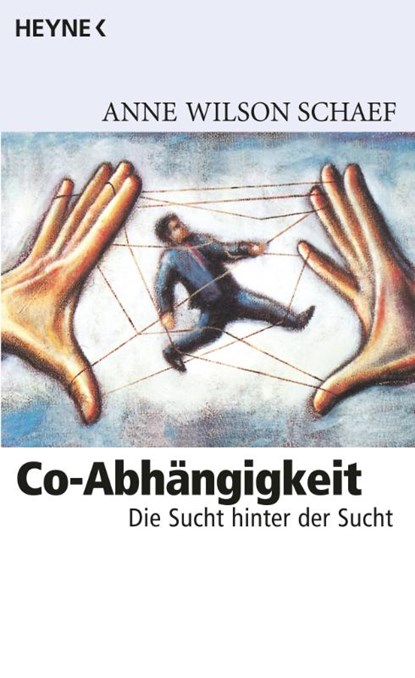 Co-Abhängigkeit, Anne Wilson Schaef - Paperback - 9783453095397