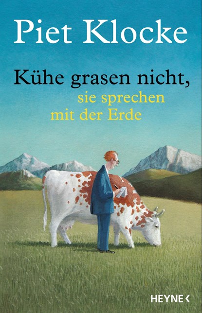 Kühe grasen nicht, sie sprechen mit der Erde, Piet Klocke - Gebonden - 9783453201064