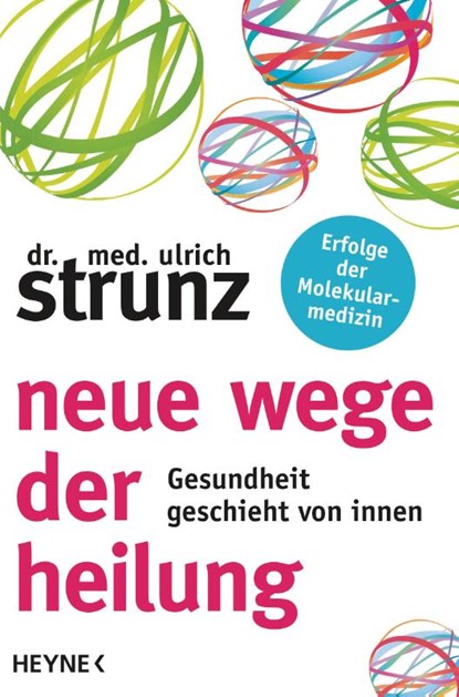 Neue Wege der Heilung, Ulrich Strunz - Paperback - 9783453201231