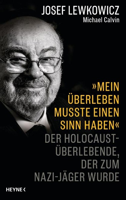 'Mein Überleben musste einen Sinn haben', Josef Lewkowicz ; Michael Calvin - Gebonden - 9783453218482