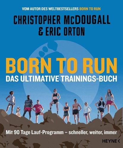 Born to Run - Das ultimative Trainings-Buch, Christopher Mcdougall ; Eric Orton - Paperback - 9783453218529