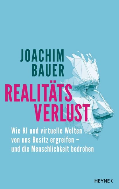 Realitätsverlust, Joachim Bauer - Gebonden - 9783453218536