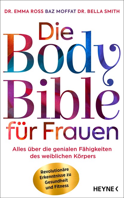 Die Body Bible für Frauen, Emma Ross ;  Baz Moffat ;  Bella Smith - Gebonden - 9783453218598