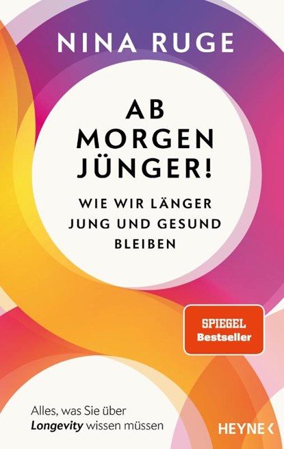 Ab morgen jünger!, Nina Ruge - Gebonden - 9783453218819