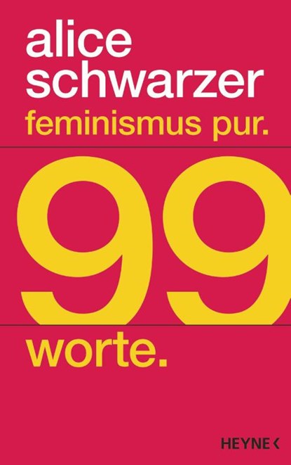 Feminismus pur. 99 Worte., Alice Schwarzer - Gebonden - 9783453219069