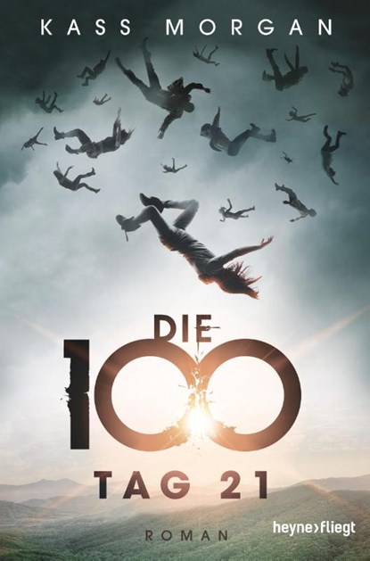 Die 100 - Tag 21, Kass Morgan - Paperback - 9783453269507