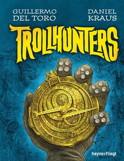 Trollhunters, Guillermo del Toro ;  Daniel Kraus - Gebonden - 9783453270497