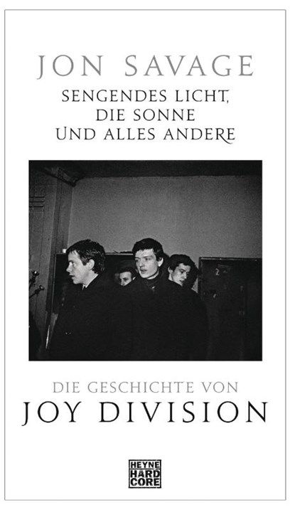 Sengendes Licht, die Sonne und alles andere, Jon Savage - Gebonden - 9783453272514