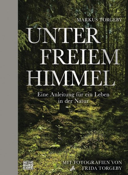 Unter freiem Himmel, Markus Torgeby - Gebonden - 9783453273146
