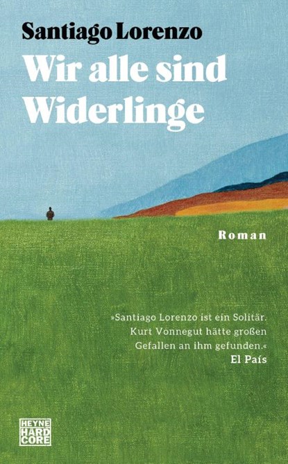 Wir alle sind Widerlinge, Santiago Lorenzo - Gebonden - 9783453273283