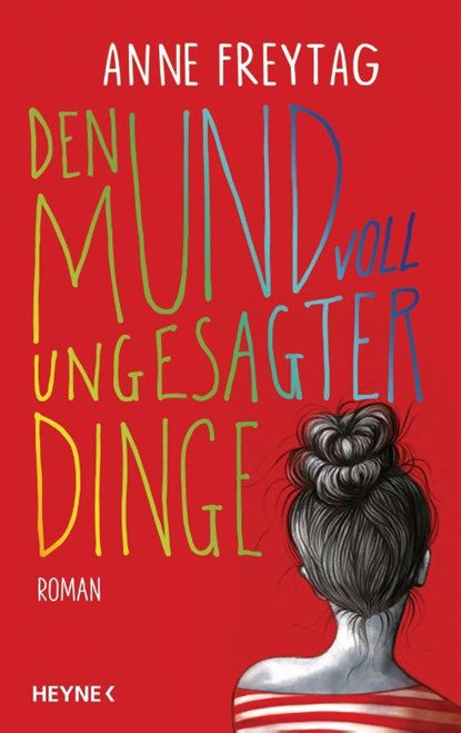 Den Mund voll ungesagter Dinge, Anne Freytag - Gebonden - 9783453273658