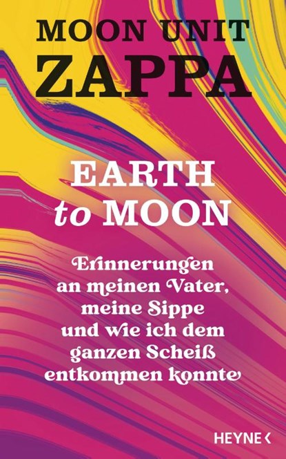 Earth to Moon, Moon Unit Zappa - Gebonden - 9783453274099