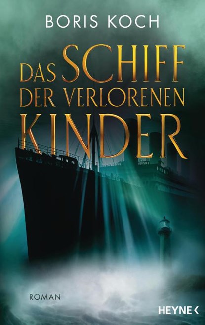 Das Schiff der verlorenen Kinder, Boris Koch - Gebonden - 9783453275102