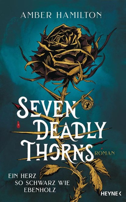 Seven Deadly Thorns - Ein Herz so schwarz wie Ebenholz, Amber Hamilton - Gebonden - 9783453275454